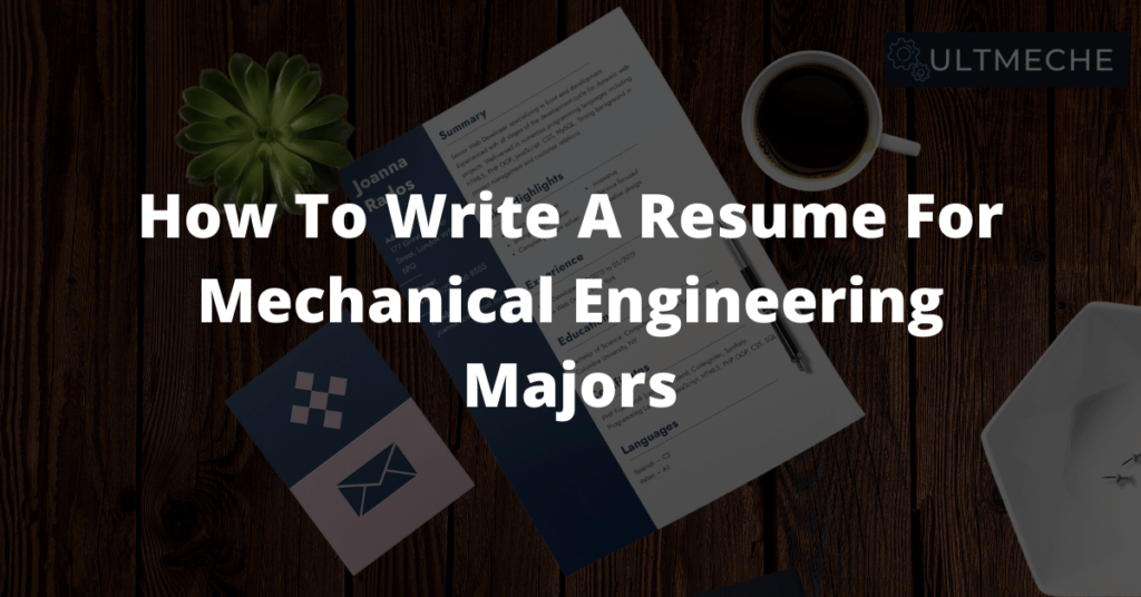 How To Write A Resume For Mechanical Engineering Majors - Featured Image