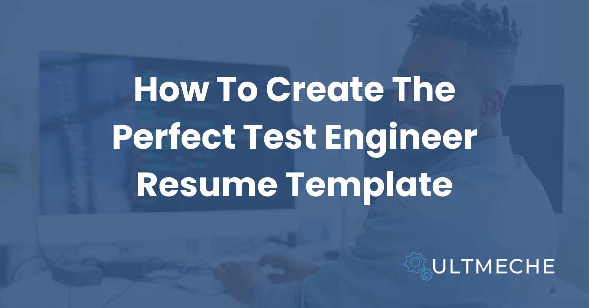 A Test Engineer Resume Template To Secure Your Next Role Ultmeche